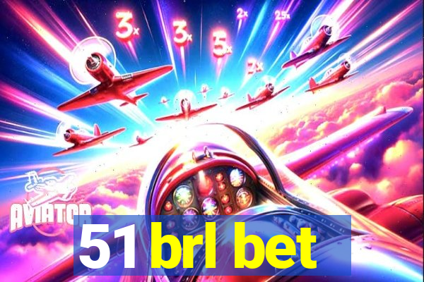 51 brl bet